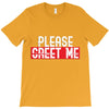 greet me T-Shirt