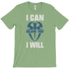 i can  i will T-Shirt