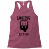 losing is fun! Racerback Tank