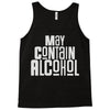 may contain alcohol Tank Top