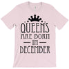 queens are born in december (2) T-Shirt