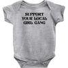 Support Your Local Girl Gang Baby Bodysuit