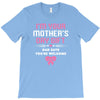 I'm Your Mother's Day Gift Dad Says You're Welcome Baby Girl T-Shirt