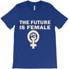 the future is female T-Shirt