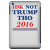 idk not trump though 2016 iPad Mini