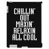 Chillin Out Maxin Relaxin All Cool iPad 3 and 4 Case