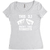 this dj doesn't take requests Women's Triblend Scoop T-shirt