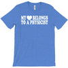 my heart physicist T-Shirt