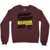January February Michigan April - March Madness Basketball Crewneck Sweatshirt