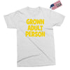grown adult person Exclusive T-shirt