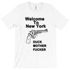 welcome to new york duck mother fucker black t shirt T-Shirt