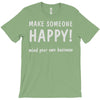 make someone happy T-Shirt