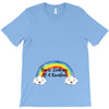 You're Looking At A Rainbow T-Shirt