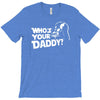 darth vader who's your daddy funny T-Shirt