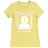 you won't find me on facebook geeky Ladies Fitted T-Shirt