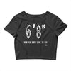 now you don't have to ask t4ll Crop Top