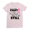the lord will fight for you, you need only to be still Ladies Fitted T-Shirt