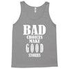bad choices make good stories Tank Top