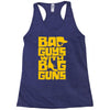 bad guys with big guns Racerback Tank