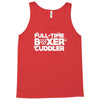 full time boxer cuddler Tank Top