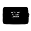 meet me at the library Laptop sleeve