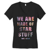 We Are Made of Star Stuff Women's V-Neck T-Shirt