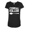 cereal killer Maternity Scoop Neck T-shirt