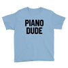 Piano Dude Youth Tee