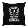 Never Underestimate Old Man Who Was Born October Throw Pillow