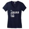 i'm jealous of me too Women's V-Neck T-Shirt