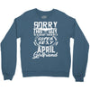 This Guy Is Taken By A Super Sexy April Girlfriend Crewneck Sweatshirt