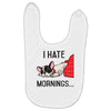 i hate mornings Baby Bibs