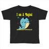 i am a magical Toddler T-shirt