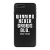Winning Never Grows Old iPhone 7 Plus Case