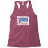 this is what an awesome plumber looks like Racerback Tank