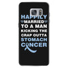 happily married to a man kicking the crap outta stomach cancer Samsung Galaxy S7 Case