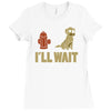 i'll wait Ladies Fitted T-Shirt