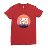 Lets Go Ladies Fitted T-Shirt