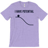 i have potential energy T-Shirt