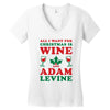 all i want for christmas is wine and adam levine Women's V-Neck T-Shirt