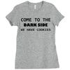 come to the dark side we have cookies t shirt x large funny awesome st Ladies Fitted T-Shirt