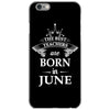 the best teachers are born in june iPhone 6/6s Case