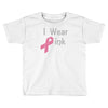 junior's breast cancer awareness i wear pink Toddler T-shirt