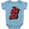 do what they won't Baby Onesie