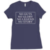 no guts no glory no legend no story slogan Ladies Fitted T-Shirt