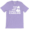 not at the table carlos hangover T-Shirt