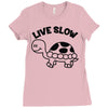 live slow Ladies Fitted T-Shirt
