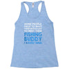 fishing buddy Racerback Tank