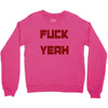 fuck yeah Crewneck Sweatshirt