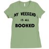 my weekend is all booked (2) Ladies Fitted T-Shirt